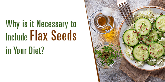 why-to-include-flax-seeds-in-your-diet